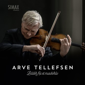 Arve Tellefsen – Bilder fra et musikerliv