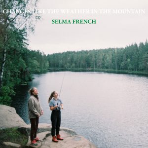 Cover_Selma French_Changes Like the Weather in the Mountain